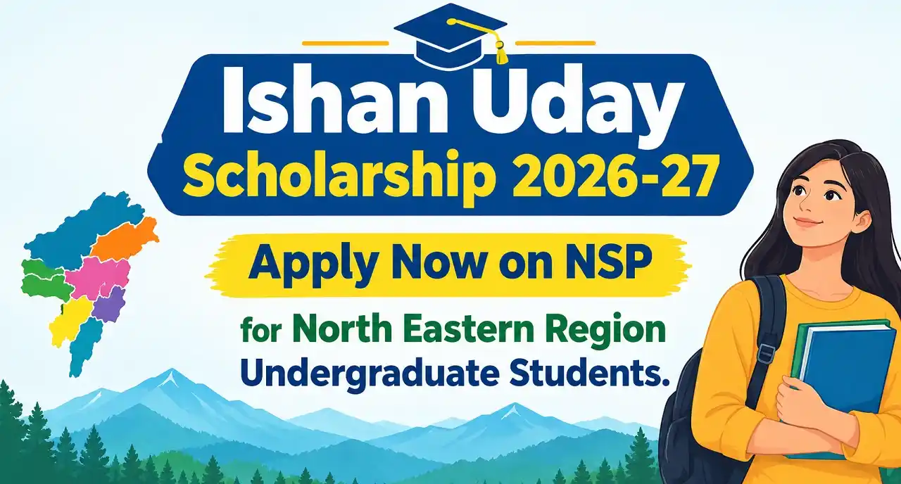 Ishan Uday Scholarship 2026-27