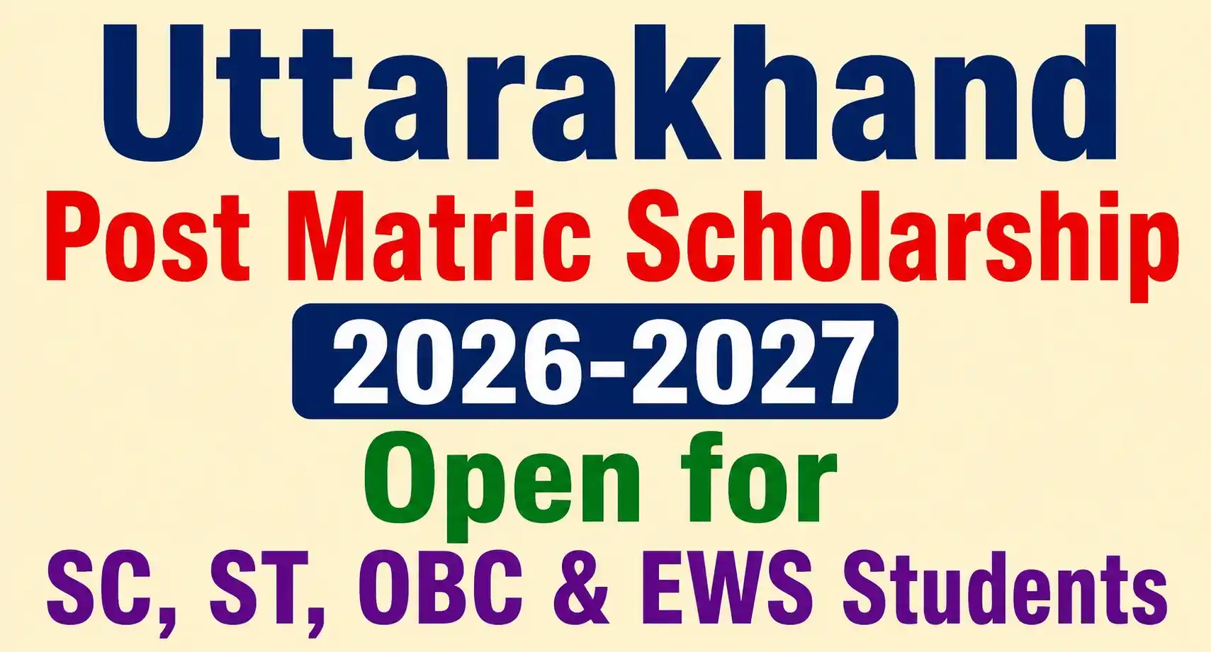Uttarakhand Post Matric Scholarship 2026-2027 Open for SC, ST, OBC & EWS Students